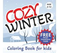 Cozy winter Coloring book for kids: 50+ Super Cute, adorable, Big and Easy Designs!