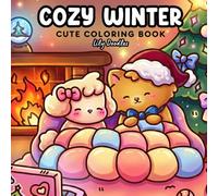 Cozy Winter: Cute Coloring Book with Adorable Seasonal Scenes (Revised Edition)