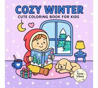 Cozy Winter: Cute coloring books for kids. | Easy and Cute Designs for Relaxation and Chill