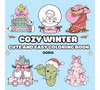 Cozy Winter: Cute & Easy Coloring Book For Kids And Adults.