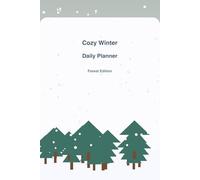 Cozy Winter Daily Planner: Snowflake Edition