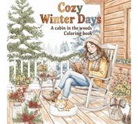 Cozy Winter Days: A Cabin in the Woods Coloring Book