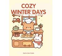 Cozy Winter Days Coloring Book: 25 Cute and Relaxing Winter Coloring Pages for All Ages