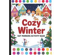 Cozy Winter Dot Markers Activity Book: Do A Dot Activity Book For Ages 2+