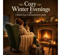 Cozy Winter Evenings: A Bold & Easy Coloring Book for Adults