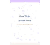 Cozy Winter Gratitude Journal: 120 Days of Calm and Appreciation