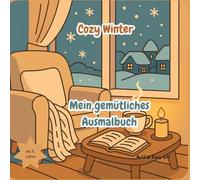 Cozy Winter: Mein gemütliches Ausmalbuch im Bold & Easy Stil