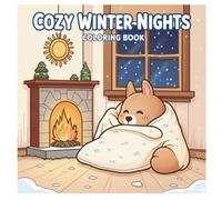 COZY WINTER MOMENTS COLORING BOOK: Simple and Bold Designs for Kidsand Adult Featuring Cuddle Animals , Warm Fireplaces , and Festible Holiday Scenes