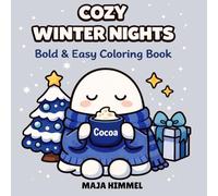 Cozy Winter Nights Coloring Book for Adults & Kids: Bold and Easy Designs for Relaxation - Cute Christmas & Halloween - Inspired Pages: 40 Simple and ... Christmas Vibes, and Spooky Halloween Fun