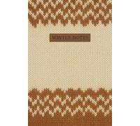 Cozy Winter Notes: A Cozy 6x9 Winter Journal | 120 Cream Lined Pages | Toffee & Cream Edition | A Comfort Gift for the Season