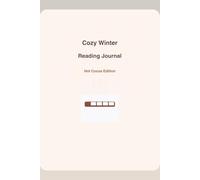 Cozy Winter Reading Journal: Hot Cocoa Edition: Books, Thoughts and Cozy Winter Moments