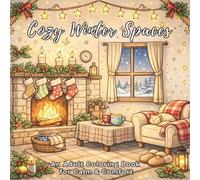 Cozy Winter Spaces: An Adult Coloring Book for Calm & Comfort