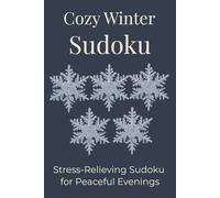 Cozy Winter Sudoku: Stress-Relieving Sudoku for Peaceful Evenings
