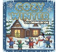 Cozy Winter Wonders: An Easy & Relaxing Coloring Book for All Ages