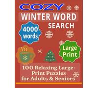 COZY WINTER WORD SEARCH: 100 Relaxing Large-Print Puzzles for Adults & Seniors Total 128 Pages size 8.5 x 11 in