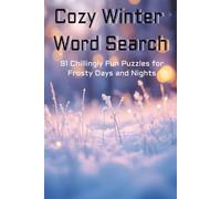 Cozy Winter Word Search: 91 Chillingly Fun Puzzles for Frosty Days and Nights
