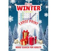 Cozy Winter Word Search for Adults Large Print: A Fun and Relaxing Winter Holiday-Themed Word Search Puzzle Book for Adults and Seniors (Easy-to-Read, Eye-Friendly Large Print Designs)