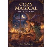 Cozy Witch Coloring Book: Bold and Easy Cozy Spaces, Magical Rooms & Hygge Witchy Patterns for Adults, Teens & Beginners
