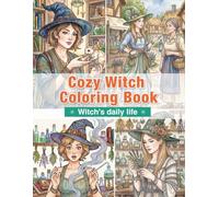 Cozy Witch Coloring Book | Calm Your Mind at Night with Gentle Magical Moments: Gentle Night Rituals for Relaxation and Stress Relief