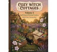 Cozy Witch Cottages: Spell Books & Herbal Gardens - Bold & Easy Coloring Book
