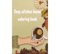 cozy witch house coloring book: coloring book | 27 drawings