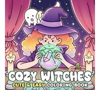 Cozy Witches Coloring Book: Magical Girls Coloring Pages Featuring Cute Outfits, Everyday Magic, and Cozy Relaxing Scenes for Teens & Adults