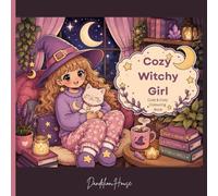 Cozy Witchy Girl: Cute & Cozy Coloring Book for Teens & Adults