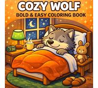 Cozy Wolf: Coloring Book for Adults and Kids, Bold and Easy, Simple and Big Designs for Relaxation Featuring Cute Wolf
