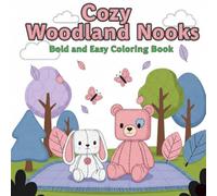 Cozy Woodland Nooks: Bold and Easy Coloring Book