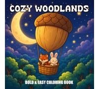 COZY WOODLANDS: Coloring Book for Adults & Teens Featuring Cute Animals in Forest by Night & Plants and Cottages with Bold & Easy Woodland Scenes