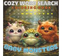 Cozy Word Search Coloring Book - Baby Monsters: 40 Fun Filled Comfy Puzzles for Kids and Teens to Find, Color and Relax with Cute Illustrations | Bonus Coloring Page Included