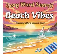 Cozy Word Search: Coloring Word Search Book with Beach Vibes for Teens and Adults - Relax, Color and Find!