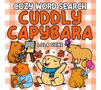 Cozy Word Search Cuddly Capybara: A Bold and Fun Coloring Word Search Puzzle for Mindfulness and Relaxing, for Adults and Children