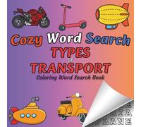 Cozy Word Search: Cute and Easy Coloring Word Search Book with Types of Transport from Around the World for All Ages