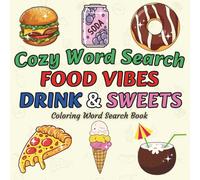 Cozy Word Search: Cute Coloring Word Search Book with Food, Drink & Sweets for Teens and Adults