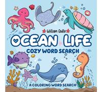 Cozy Word Search Ocean Life: A Relaxing Word Search and Coloring Book Featuring Cute Sea Creatures - Calming Fun for All Ages