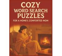 Cozy Word Search Puzzles for a Homey, Comforted Mom: A calming Word Search Puzzle Book for stay-at-home moms, hosted by a warm, cozy voice that ... moments of Homey Comfort and Mental Reset.