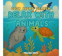 Cozy Word Search Relax with Animals: Cute & Relaxing for Kids, Teens, Adults, and Seniors
