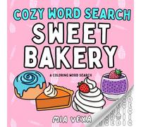 Cozy Word Search Sweet Bakery: A Cute & Comfy Colouring Word Search for Relaxation and Stress Relief