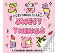 Cozy Word Search Sweet Things: A Kawaii & Calm Colouring Word Search Puzzle for Adults, Teens and Kids (Cute Coloring Word Searches)