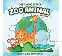 Cozy Word Search Zoo Animal: A Fun, Bold and Easy Puzzle and Coloring Book for Teens, Adults and Seniors