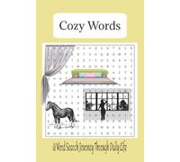 Cozy Words: A Word Search Journey Through Daily Life | 6x9 inches, 181 pages | 50+ puzzles... Gift For Vacation's, Holiday's and Free Time's