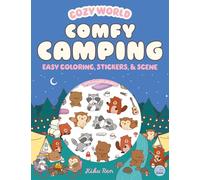 Cozy World Comfy Camping: Easy Coloring and Sticker Scene for Teens, Young Adults, and Adults