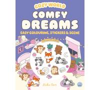 Cozy World Comfy Dreams: Easy Colouring and Sticker Scene for Teens, Young Adults and Adults: Easy Colouring and Sticker Scene for Teens, Young Adults and Adults