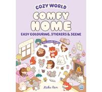 Cozy World Comfy Home: Easy Colouring and Sticker Scene for Teens, Young Adults and Adults
