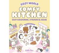 Cozy World Comfy Kitchen: Easy Colouring and Sticker Scene for Teens, Young Adults and Adults