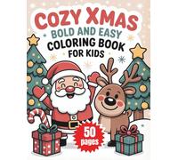 Cozy Xmas Bold and Easy Coloring Book for Kids: Simple Festive Fun with Large Prints: Perfect for Toddlers & Preschoolers Ages 2-5
