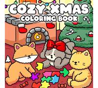 Cozy Xmas Coloring Book: Festive Friends Coloring Pages with Cozy Moments and Whimsical Winter Scenes Illustrations for All Ages Stress Relief and Relaxation