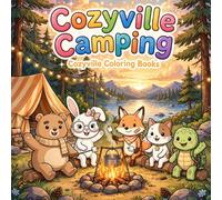Cozyville Camping: A Cozy Camping Coloring Book for Kids Ages 4-10