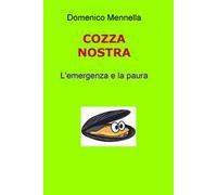 Cozza nostra. L'emergenza e la paura